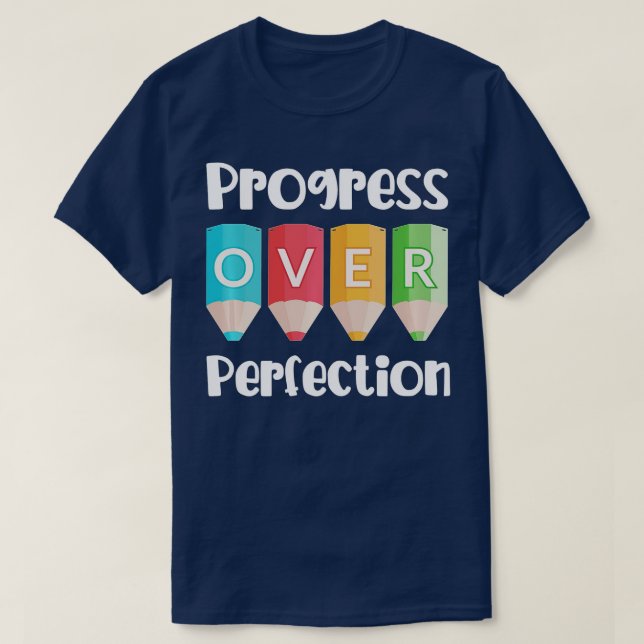 Progress Over Motivational Teacher  (69)  T-Shirt (Design Front)