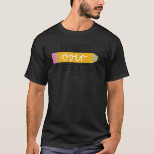 Progress Over Perfection Back To School 1st Grad T-Shirt