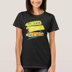 Progress Over Perfection Cute Back To School Teach T-Shirt
