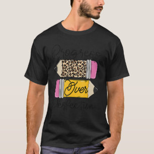 Progress Over Perfection Leopard Pencil Motivation T-Shirt