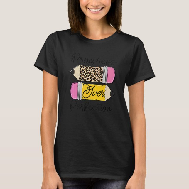 Progress Over Perfection Leopard Pencil Motivation T-Shirt (Front)