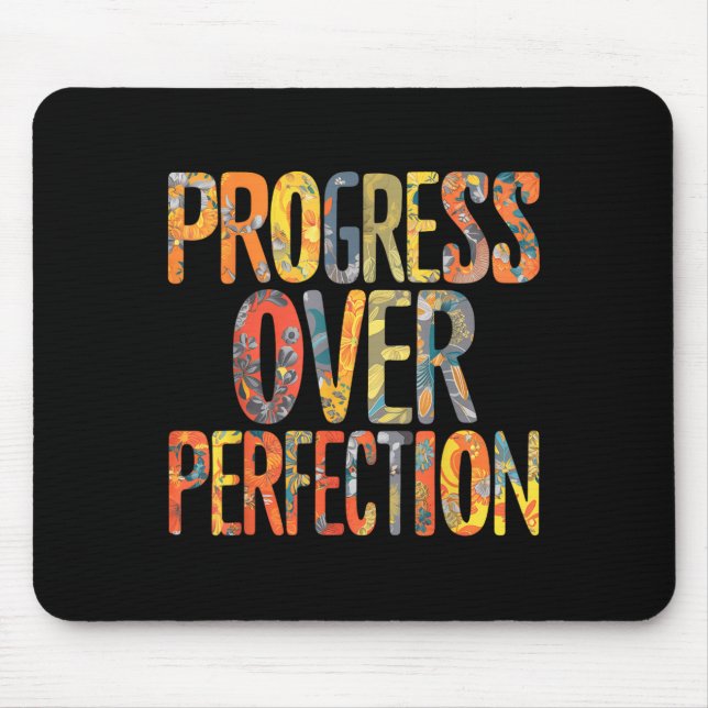 Progress Over Perfection Motivation Motivational T Mouse Mat (Front)