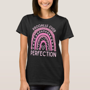 Progress Over Perfection Motivational Back To Scho T-Shirt