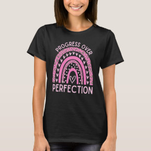 Progress Over Perfection Motivational Back To Scho T-Shirt
