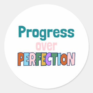 Progress Over Perfection Motivational Quote Classic Round Sticker