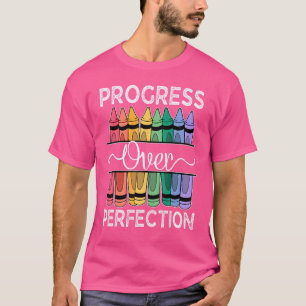 Progress Over Perfection Motivational Teacher Back T-Shirt