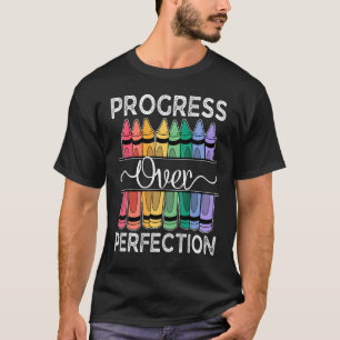 Progress Over Perfection Motivational Teacher Back T-Shirt