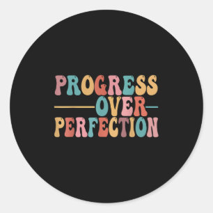 Progress Over Perfection Motivational Teacher For Classic Round Sticker