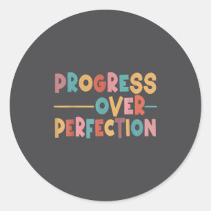 Progress Over Perfection Motivational Teacher Men  Classic Round Sticker
