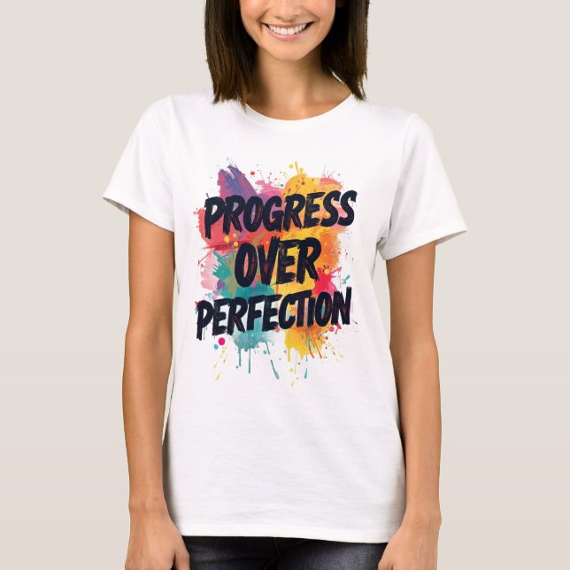 Progress Over Perfection T-Shirt (Front)