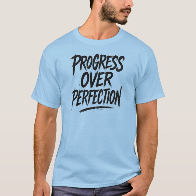 Progress Over Perfection T-Shirt (Front)