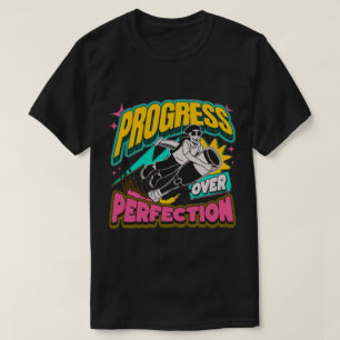 Progress Over Perfection T-Shirt – Motivational Te