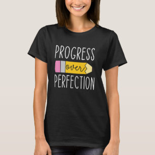 Progress Over Perfection Teacher Life Back To Scho T-Shirt