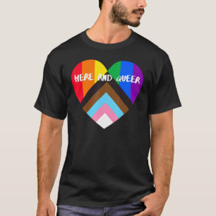Progress Pride Heart Flag Here And Queer T-Shirt