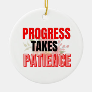 Progress Takes Patience Inspirational Motivational Ceramic Tree Decoration