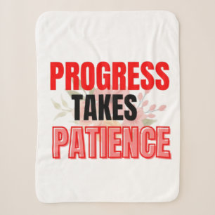 Progress Takes Patience Inspirational Motivational Sherpa Blanket