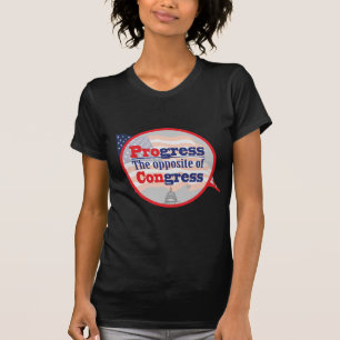 Progress. The Opposite of Congress T-Shirt