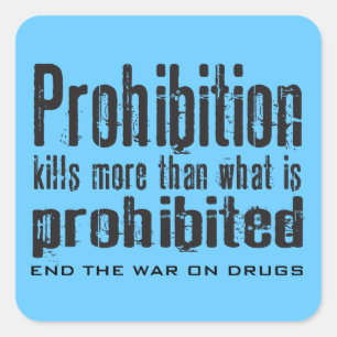 Prohibition Kills More Than What Is Prohibited Square Sticker
