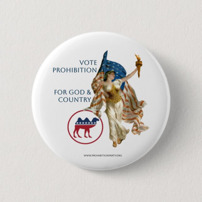 Prohibition Party Lady Liberty 6 Cm Round Badge (Front)