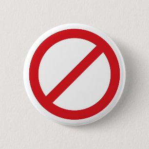 Prohibition Sign/No Symbol 6 Cm Round Badge