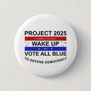 Project 2025 is Coming 6 Cm Round Badge