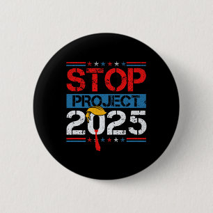 Project 2025 Trump's Project Anti Trump 1  6 Cm Round Badge