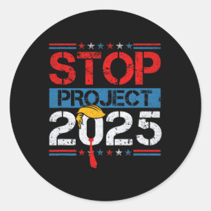 Project 2025 Trump's Project Anti Trump 1  Classic Round Sticker