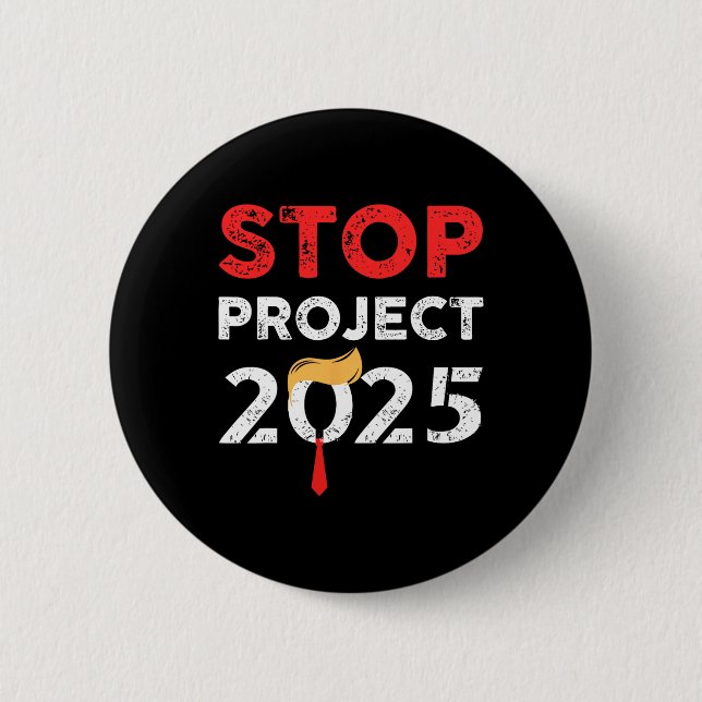 Project 2025 Trump's Project Anti Trump 2  6 Cm Round Badge (Front)