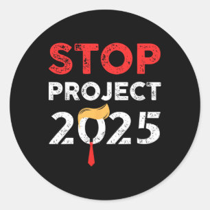 Project 2025 Trump's Project Anti Trump 2 Classic Round Sticker