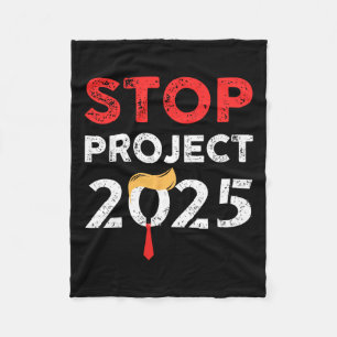 Project 2025 Trump's Project Anti Trump 2 Fleece Blanket