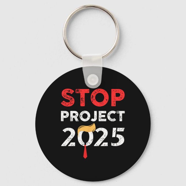 Project 2025 Trump's Project Anti Trump 2  Key Ring (Front)