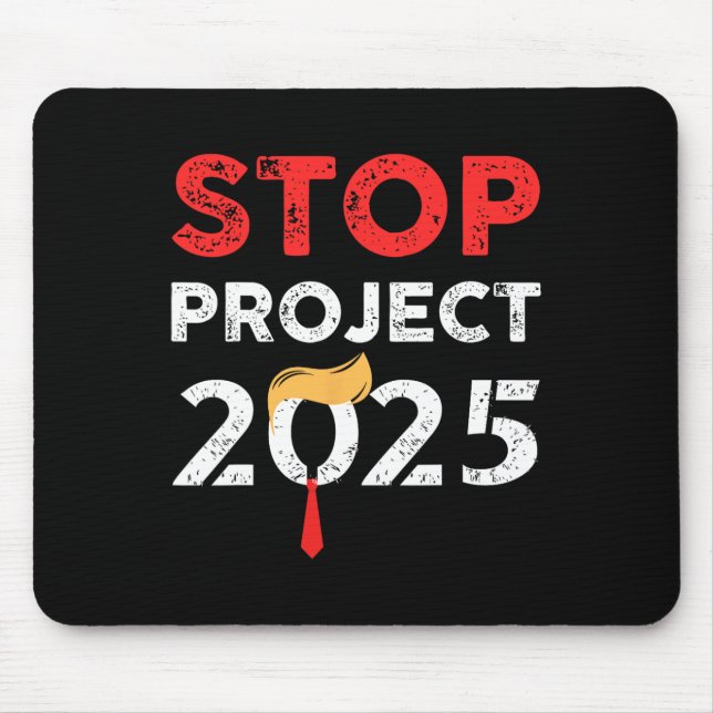 Project 2025 Trump's Project Anti Trump 2  Mouse Mat (Front)
