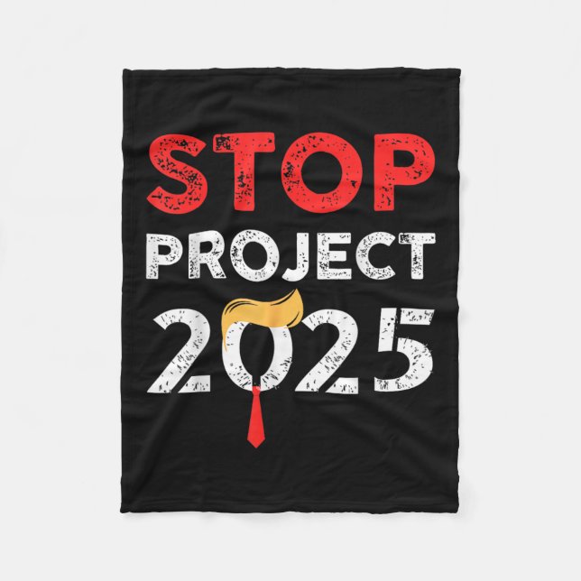 Project 2025 Trump's Project Anti Trump Funny Gift Fleece Blanket (Front)