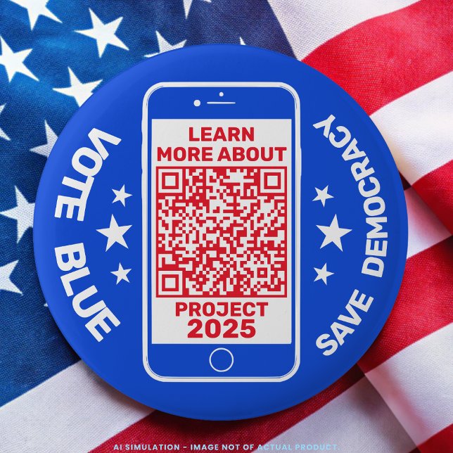 Project 2025 'Vote Blue - Save Democracy!' QR Code 6 Cm Round Badge (Creator Uploaded)