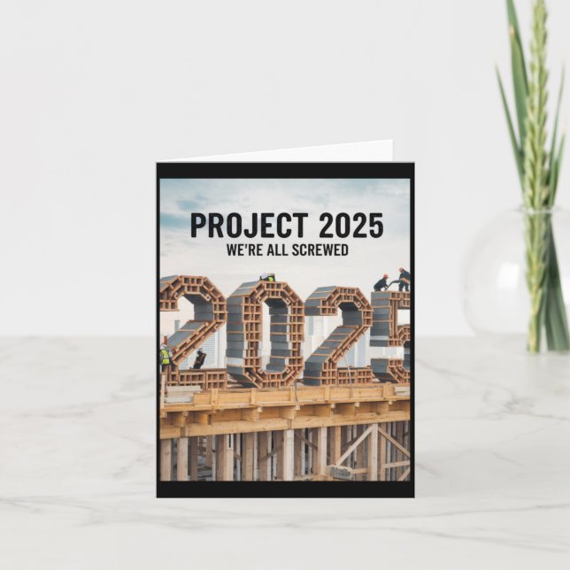 Project 2025 We're All Screwed  Card (Front)