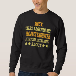 Project Engineer Job Title Employee Funny Project Sweatshirt