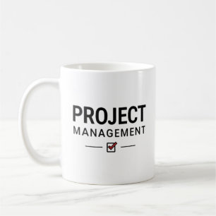 Project Management Coffee Mug
