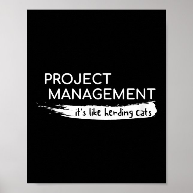 Project Management Its Like Herding Cats Funny  Poster (Front)