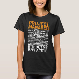 Project Manager Does Everything Isn't A Title Team T-Shirt