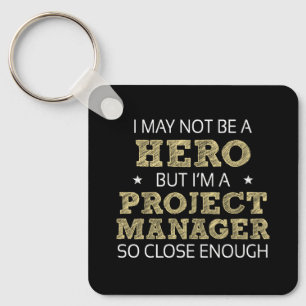 Project Manager Hero Humor Novelty Key Ring