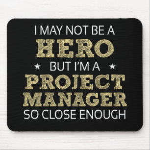 Project Manager Hero Humor Novelty Mouse Mat