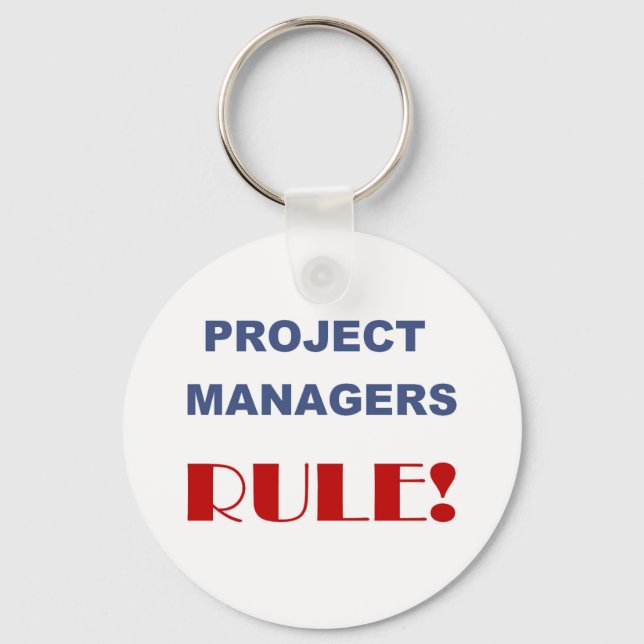 Project Manager Rule! Key Ring (Front)