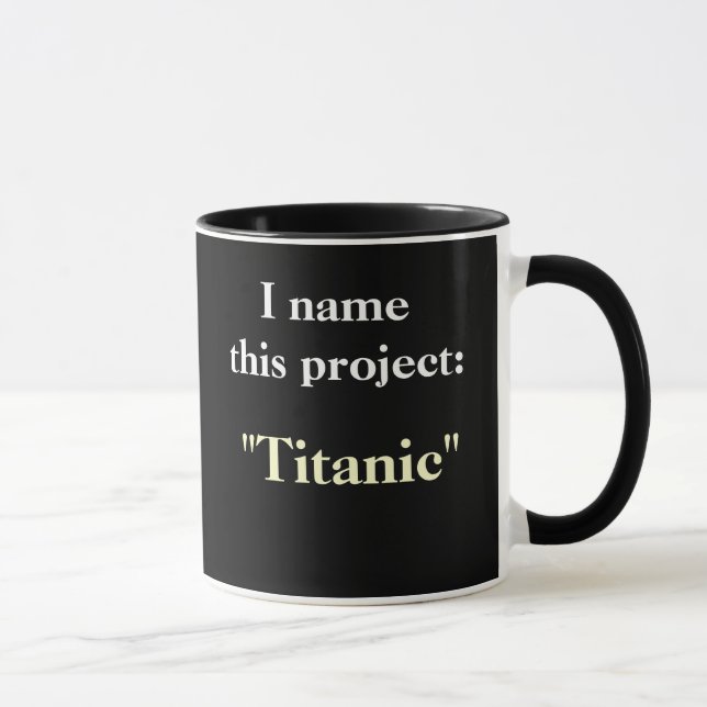 Project Name Motivational Humorous Project Mug (Right)