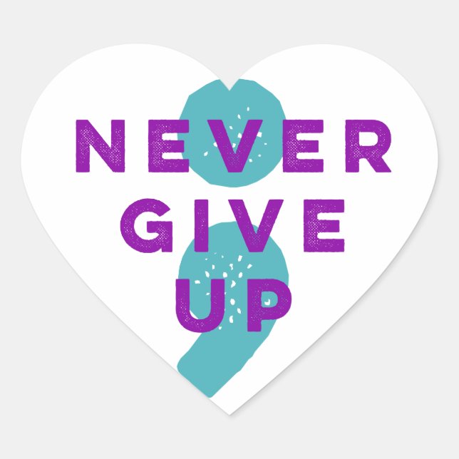 Project Semicolon Never Give Up Suicide Prevention Heart Sticker (Front)