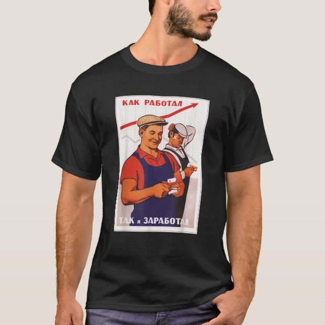Proletariat Economy Soviet USSR Propaganda Poster T-Shirt (Front)