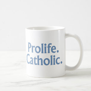 Prolife. Catholic. Coffee Mug