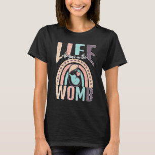 Prolife For Women Men Life Begins In The Womb Cons T-Shirt