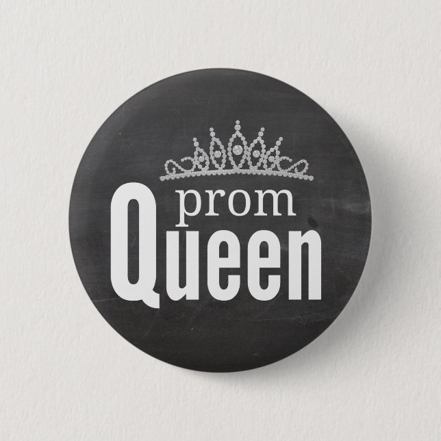 Prom Queen 6 Cm Round Badge (Front)
