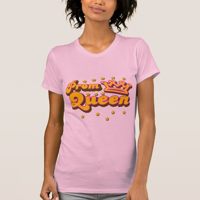 Prom Queen T-Shirt (Front)