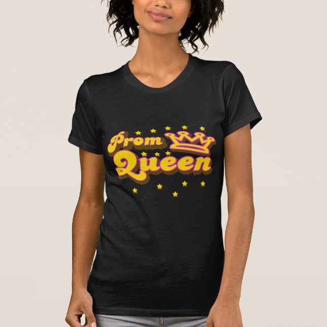 Prom Queen T-Shirt (Front)